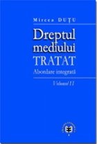 Dreptul mediului Tratat Volumul Abordare