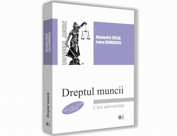 Dreptul muncii. Editia a VII-a, revazuta si adaugita