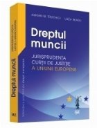 Dreptul muncii Jurisprudenta Curtii Justitie