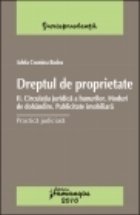 Dreptul de proprietate II. Circulatia juridica a bunurilor. Moduri de dobandire. Publicitate imobiliara