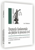 Drepturile fundamentale ale partilor in procesul civil