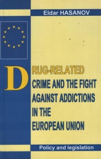 Drug-related crime and the fight against addictions in the European Union