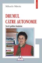 Drumul catre autonomie. Teorii politice feministe