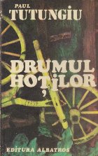 Drumul Hotilor, Volumul I - Drum marunt