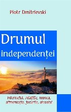 Drumul independentei Internetul relatiile munca