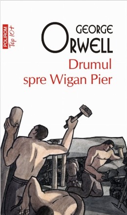 Drumul spre Wigan Pier (ediție de buzunar)