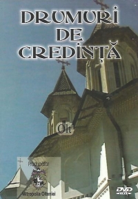 Drumuri de credinta - Olt (DVD)