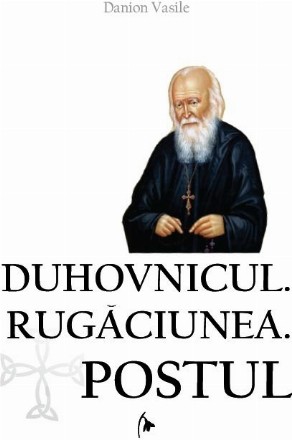 Duhovnicul, Rugaciunea, Postul