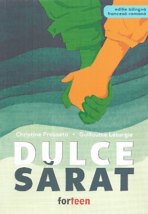 Dulce-sarat. Editie bilingva, franceza-romana