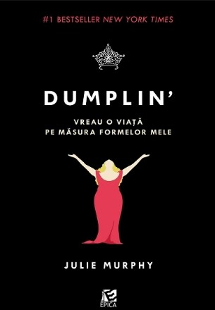 Dumplin. Vreau o viata pe masura formelor mele