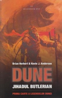 Dune - Jihadul butlerian (Prima carte a legendelor Dunei)