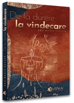 De la durere la vindecare