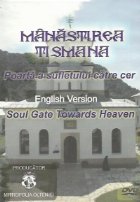 DVD - Manastirea Tismana - Poarta a sufletului catre cer / Soul Gate Towards Heaven