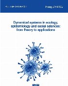 Dynamical systems in ecology, epidemiology and social sciences : from theory to applications