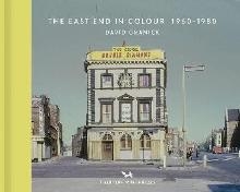 East End In Colour 1960-1980