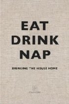 Eat, Drink, Nap