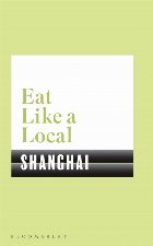 Eat Like a Local SHANGHAI