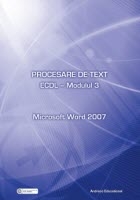 ECDL - Modulul 3. Procesare de text - Microsoft Word 2007