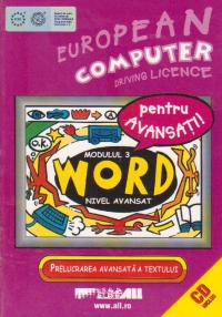 ECDL - Modulul 3. Word - Nivel avansat - Prelucrarea avansata a textului