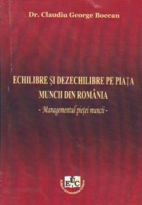 Echilibre si dezechilibre pe piata muncii din Romania - Managementul pieteti muncii -