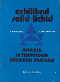 Echilibrul solid-lichid. Aplicatii in tehnologia sarurilor minerale