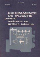 Echipamente de injectie pentru motoare cu ardere interna