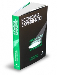 Economia experientei - Orice afacere e o scena si tot ce faci e un spectacol