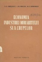 Economia industriei moraritului si a crupelor (Traducere din limba rusa pentru uz intern)