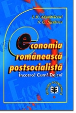 Economia romaneasca postsocialista. Incotro? Cum? De ce?