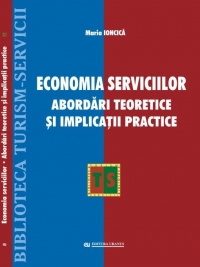 Economia serviciilor. Abordari teoretice si implicatii practice