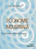 Economie Industriala: o abordare epistemologica