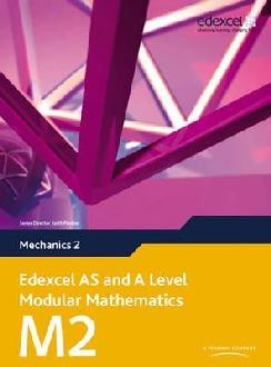 Edexcel AS and A Level Modular Mathematics Mechanics 2 M2