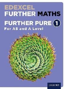 Edexcel Further Maths: Further Pure 1 Student Book (AS and A