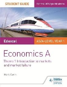 Edexcel A-level Economics A Student Guide: Theme 1 Introduct