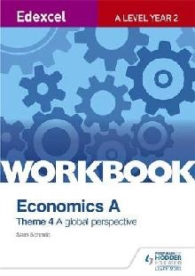 Edexcel A Level Economics Theme 4 Workbook: A global perspec