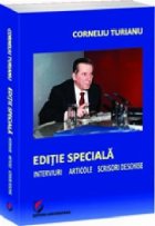 Editie speciala. Interviuri - Articole - Scrisori deschise