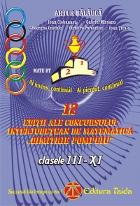 12 Editii ale concursului interjudetean de matematica Dimitrie Pompeiu - Editia a VIII-a