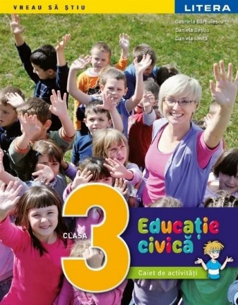 Educaţie civică : caiet de activităţi,clasa a 3-a