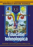 Educatie tehnologica. Auxiliar curricular pentru clasa a V-a