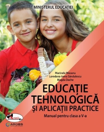 Educaţie tehnologică şi aplicaţii practice : manual pentru clasa a V-a