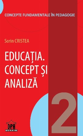 Educatia - Concept si analiza - Vol 2