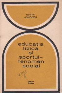 Educatia fizica si sportul - fenomen social