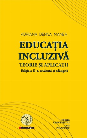 Educatia incluziva. Teorie si aplicatii. Editia a II-a, revazuta si adaugita