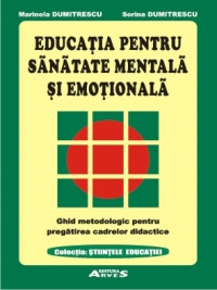 Educatia pentru sanatate mentala si emotionala. Ghid metodologic pentru pregatirea cadrelor didactice