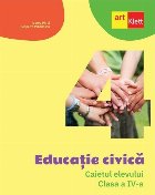 Educatie civica. Caietul elevului. Clasa a IV-a