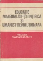 Educatie materialist stiintifica umanist revolutionara