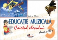 Educatie muzicala - caietul elevului (clasa a III-a)