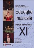 Educatie muzicala. Manual pentru clasa XI-a