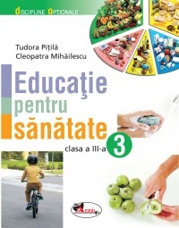 Educatie pentru sanatate, clasa a III-a