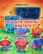 Educatie pentru sanatate. Optional clasele III-IV